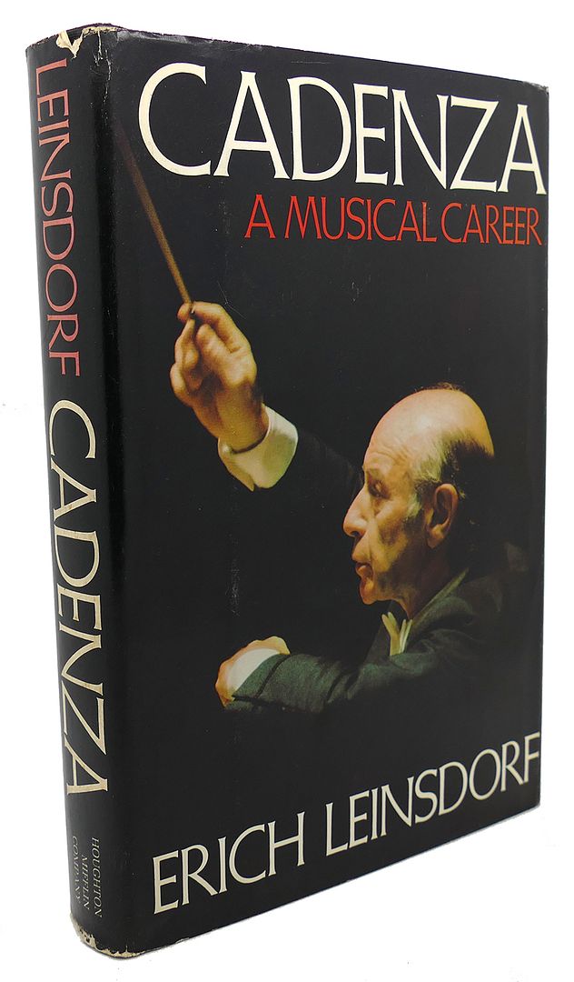 ERICH LEINSDORF - Cadenza : A Musical Career