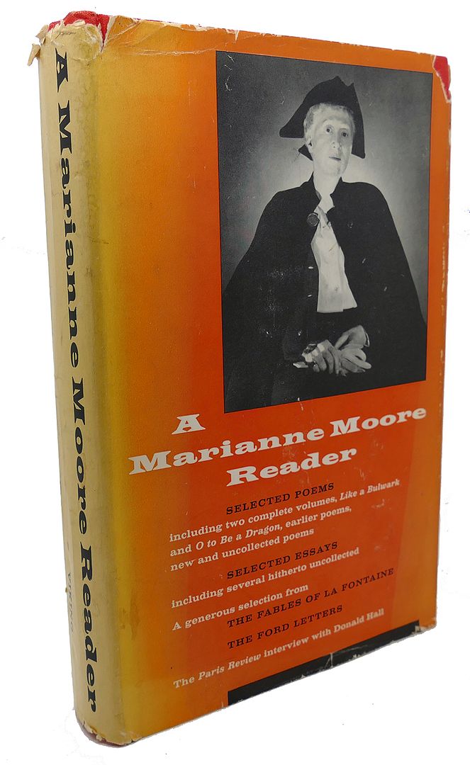 MARIANNE MOORE - A Marianne Moore Reader : Selected Poems, Selected Essays, the Fables of la Fontaine, the Ford Letters