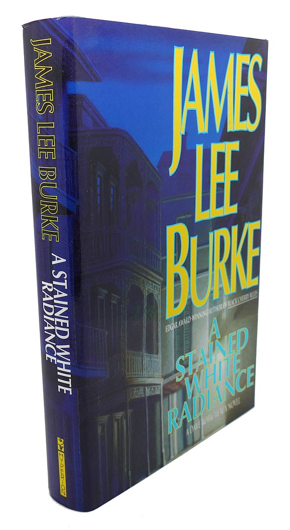 JAMES LEE BURKE - A Stained White Radiance