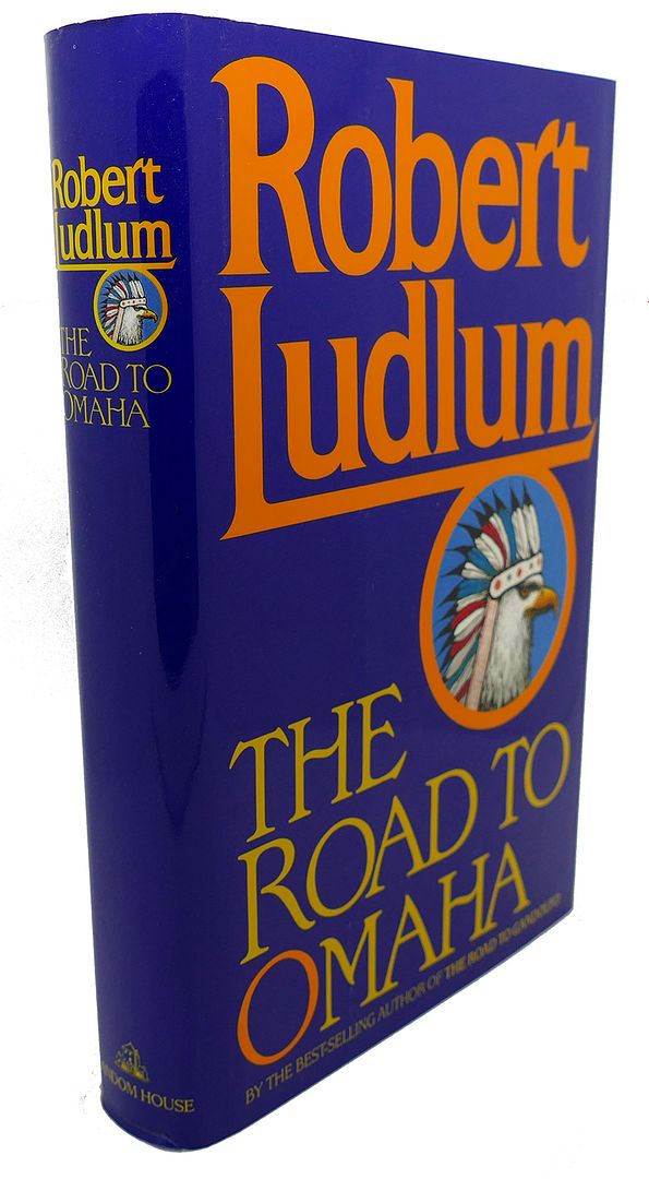 ROBERT LUDLUM - The Road to Omaha