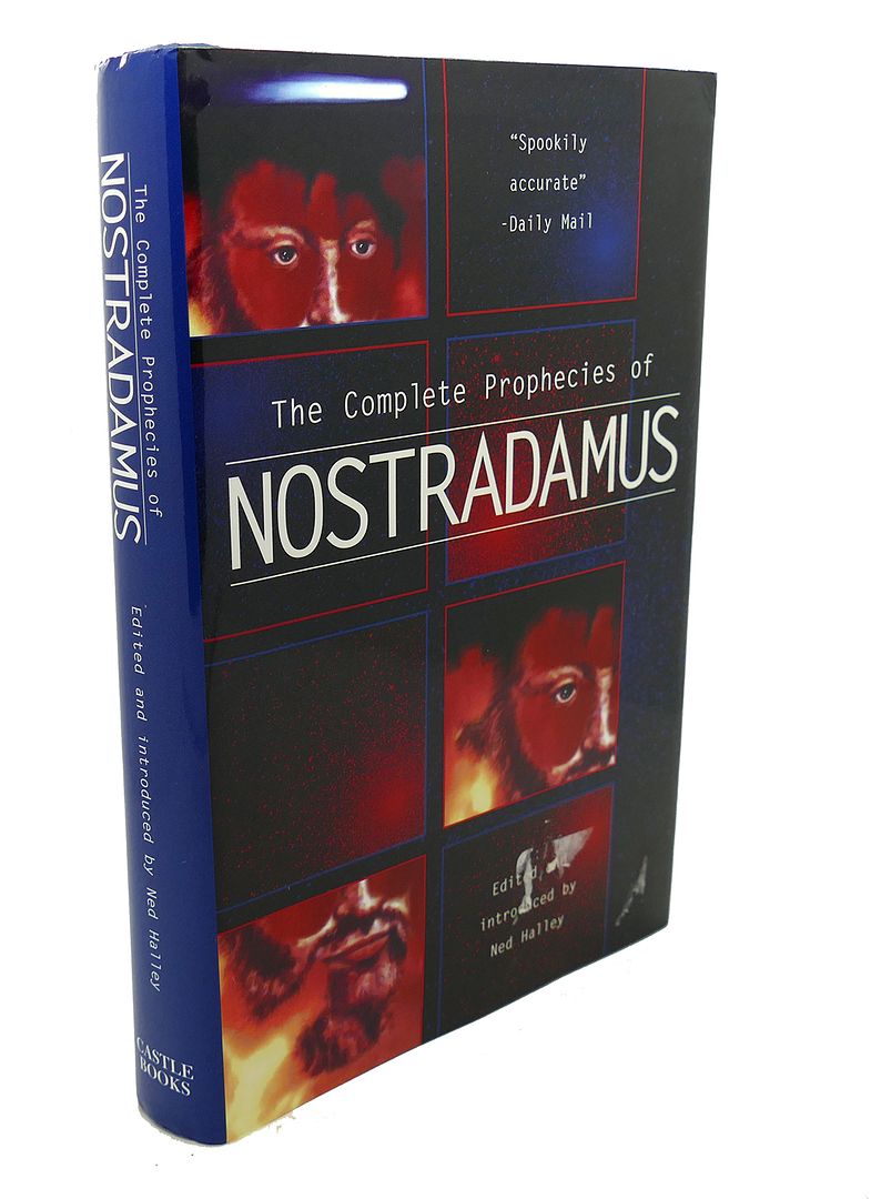NOSTRADAMUS, NED HALLEY - The Complete Prophecies of Nostradamus
