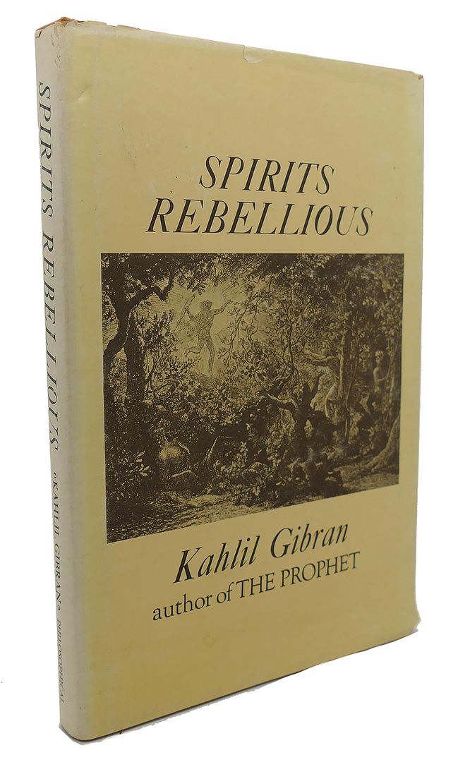 KAHLIL GIBRAN - Spirits Rebellious