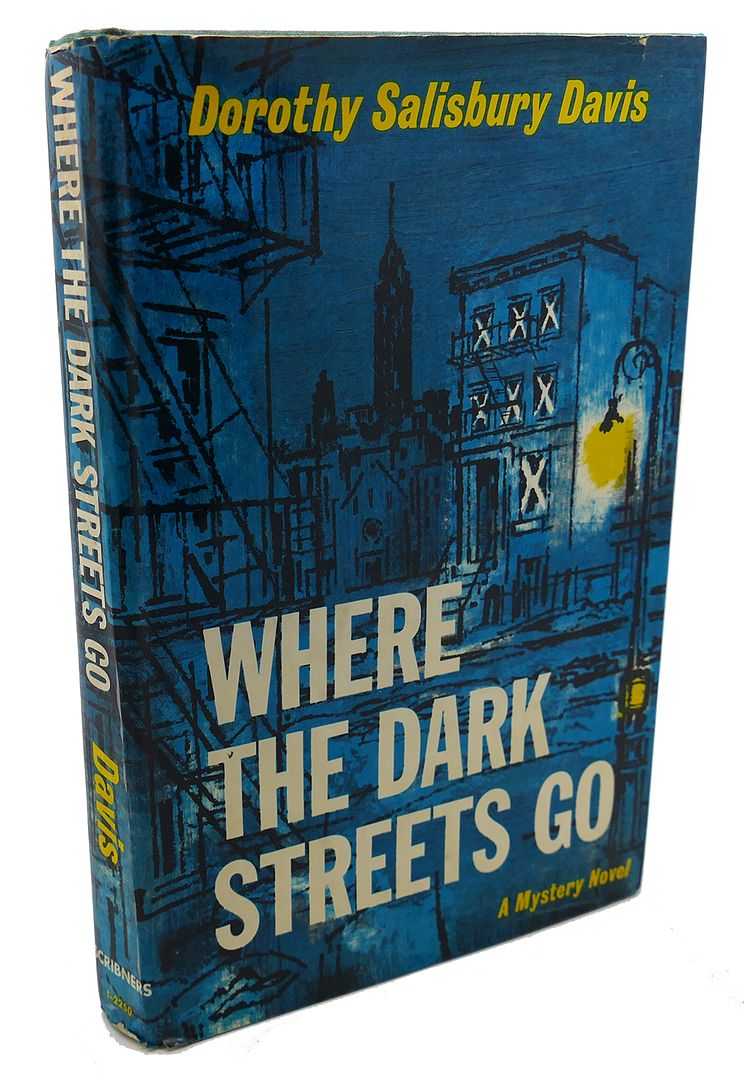 DOROTHY SALISBURY DAVIS - Where the Dark Streets Go : A Mystery Novel