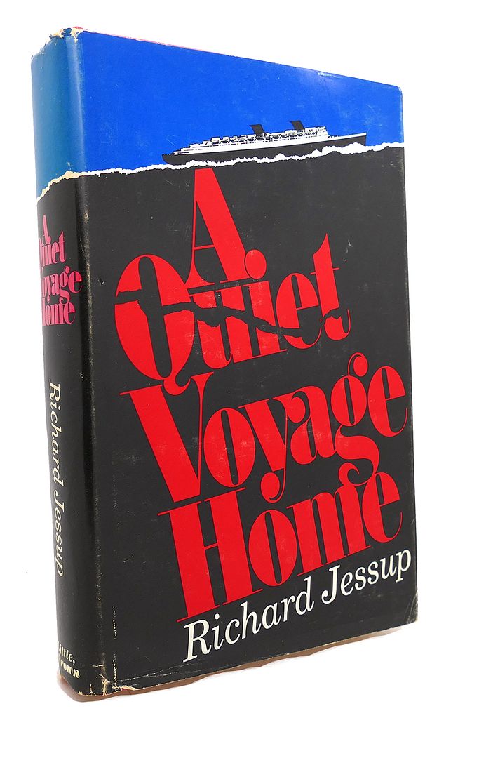 RICHARD JESSUP - A Quiet Voyage Home