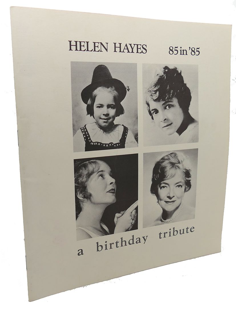 HELEN HAYES - Helen Hayes , 85 in '85 a Birthday Tribute