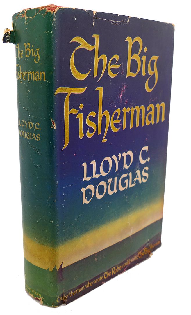 LLOYD C. DOUGLAS - The Big Fisherman