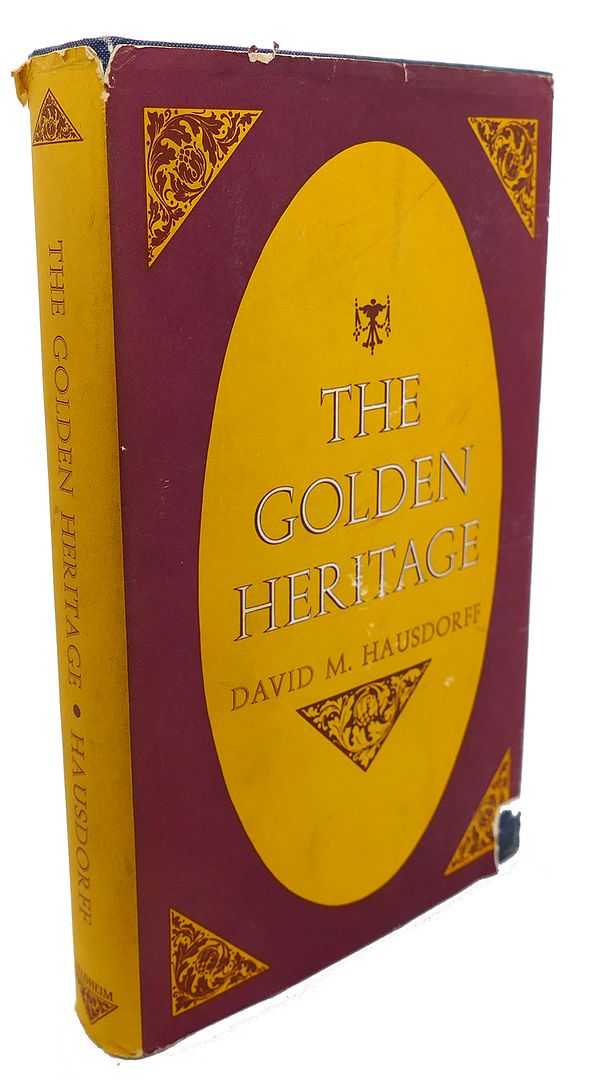 DAVID M. HAUSDORFF - The Golden Heritage : An Inspirational Treasury of Jewish Thought for Young Adults of All Ages