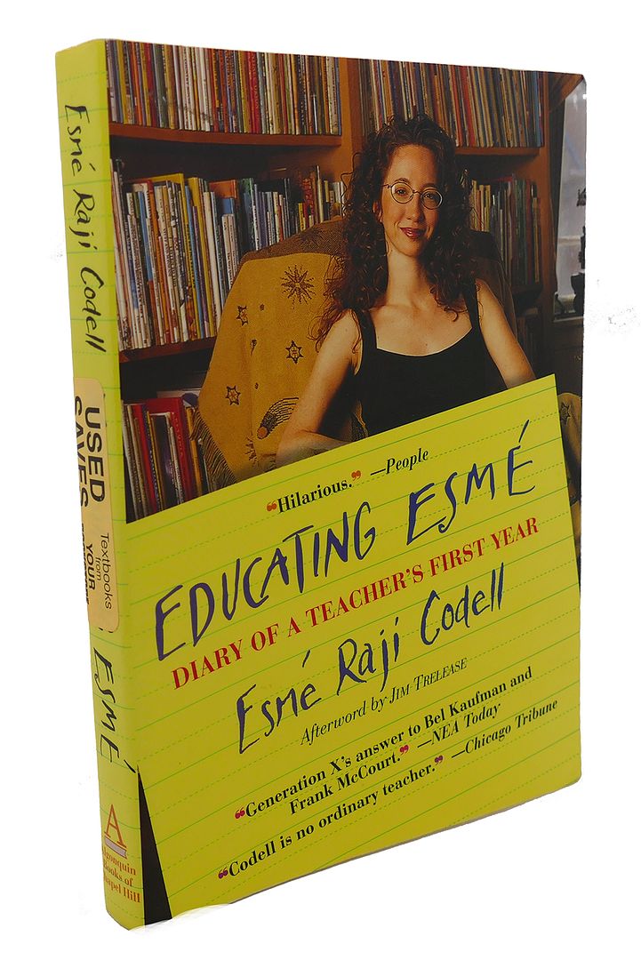 ESME RAJI CODELL, JIM TRELEASE - Educating Esm : Diary of a Teacher's First Year