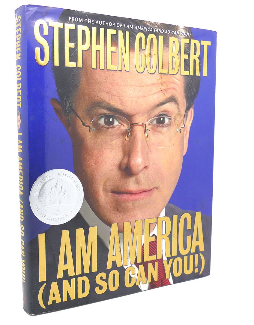 STEPHEN COLBERT - I Am America : And So Can You!