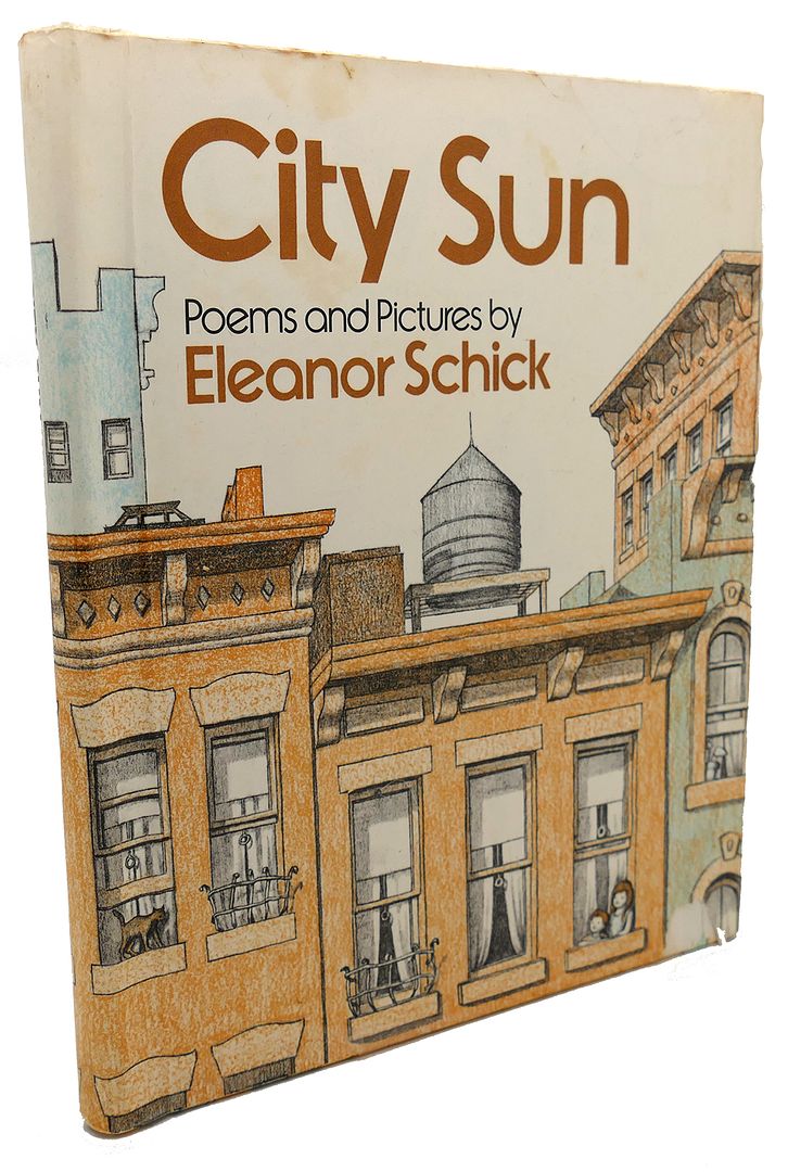 ELEANOR SCHICK - City Sun : Poems and Pictures