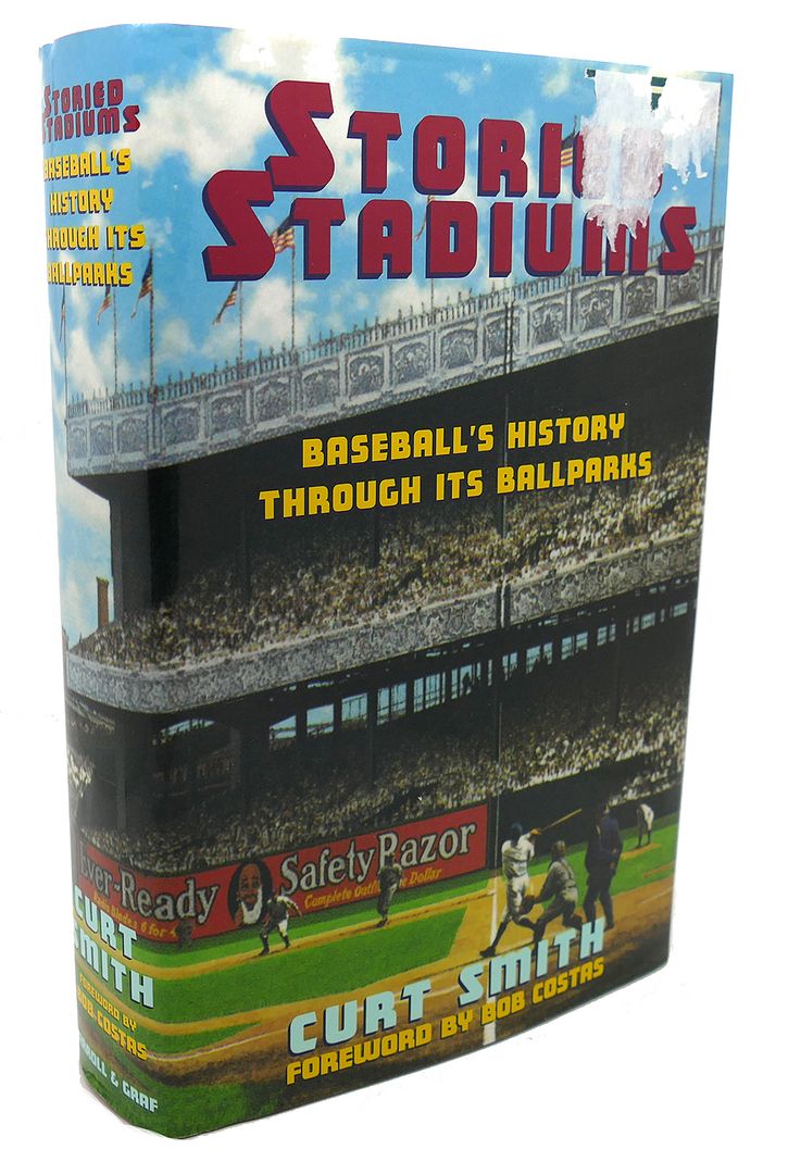 CURT SMITH, BOB COSTAS - Storied Stadiums : Baseball's History Through Its Ballparks