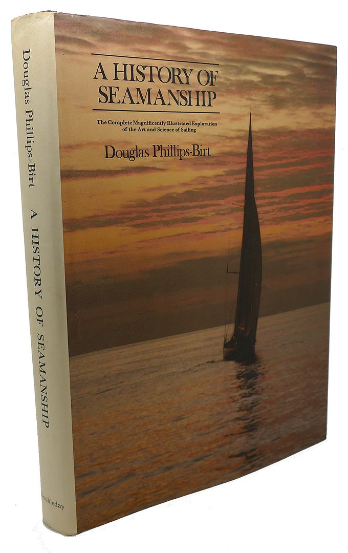 DOUGLAS PHILLIPS-BIRT - A History of Seamanship