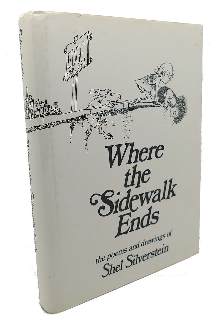 SHEL SILVERSTEIN - Where the Sidewalk Ends : Poems and Drawings