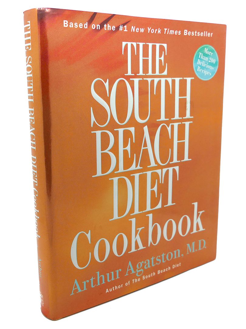 ARTHUR AGATSTON - The South Beach Diet Cookbook