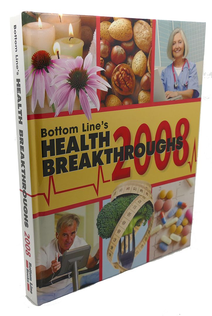  - Bottom Line's Health Breakthroughs 2008