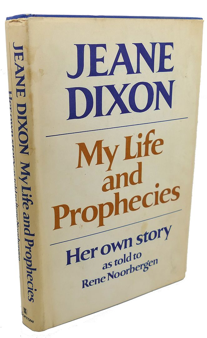 JEANE DIXON, RENE NOORBERGEN - My Life and Prophecies : Her Own Story As Told to Rene Noorbergen