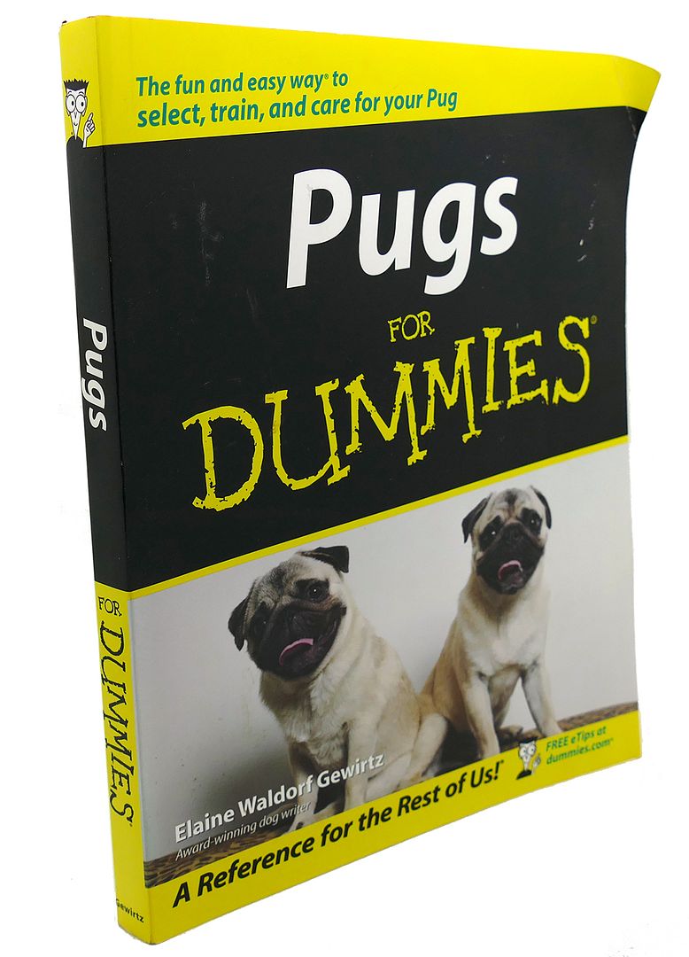 ELAINE WALDORF GEWIRTZ - Pugs for Dummies