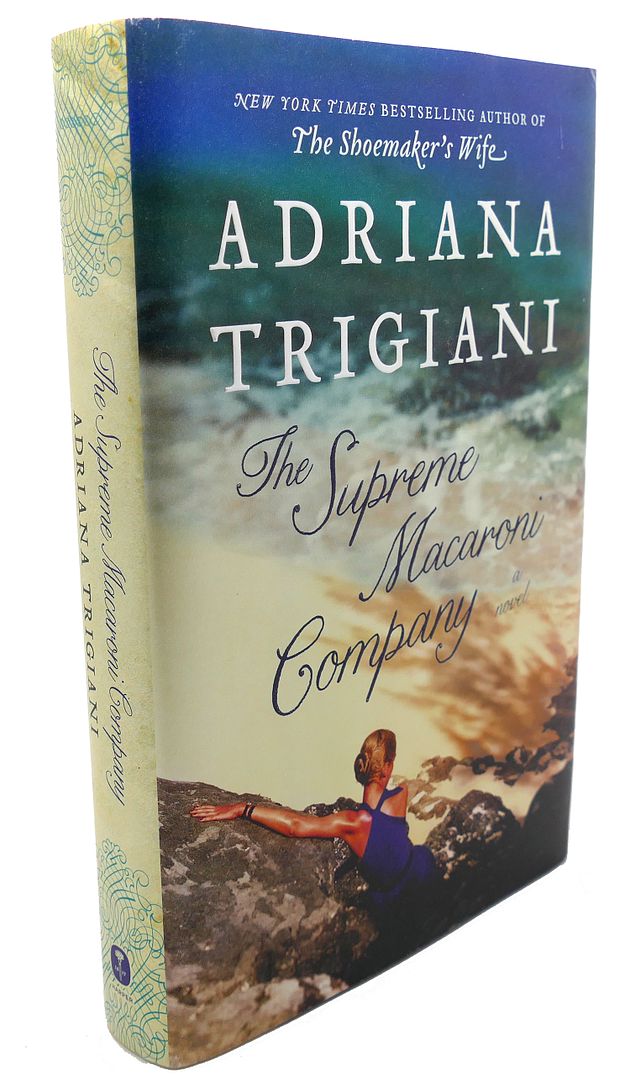 ADRIANA TRIGIANI - The Supreme Macaroni Company : A Novel