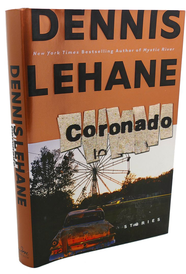 DENNIS LEHANE - Coronado : Stories