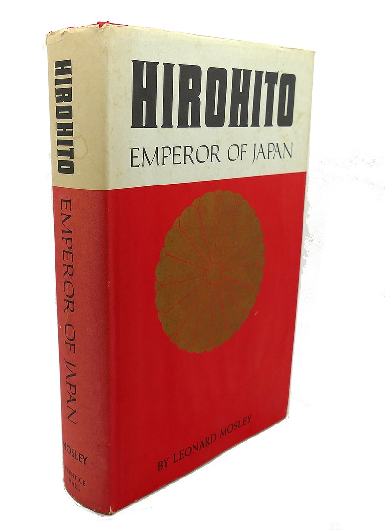 LEONARD MOSELY - Hirohito : Emperor of Japan