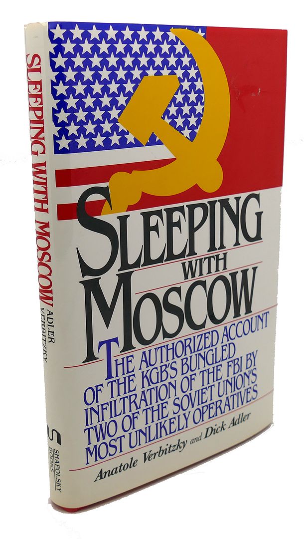 ANATOLE VERBITZKY, DICK ADLER - Sleeping with Moscow
