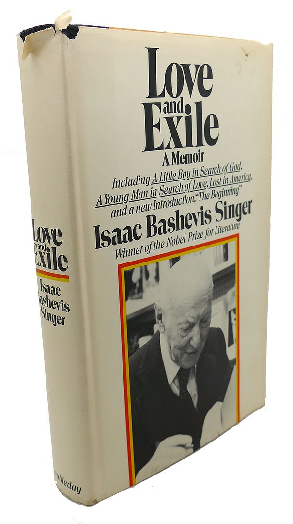 ISAAC BASHEVIS SINGER - Love and Exile : A Memoir