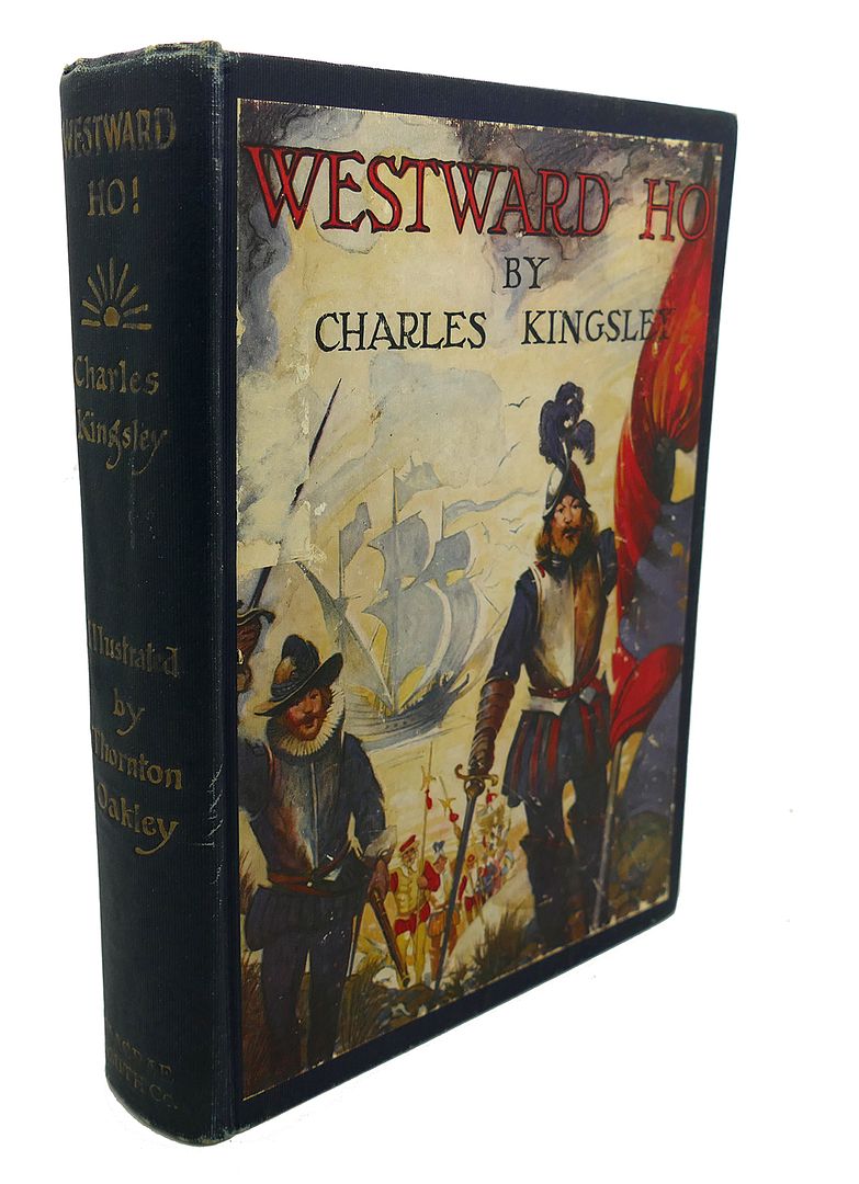 CHARLES KINGSLEY - Westward Ho!