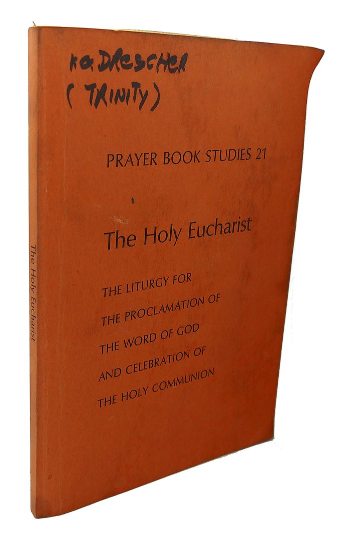  - The Holy Eucharist Prayer Book Studies 21