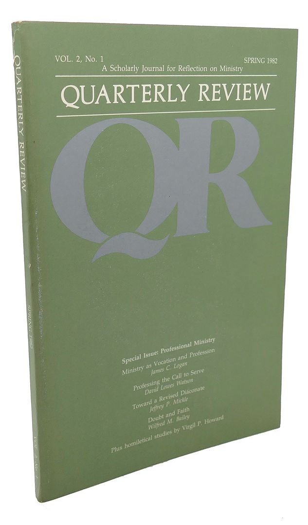  - Quarterly Review, Volume 2, No. 1 - Spring 1982 : A Scholarly Journal for Reflection on Ministry