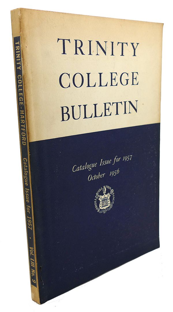  - Trinity College Bulletin , Catalogue Issue for 1957, October 1956