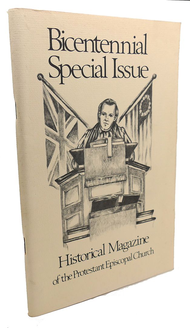  - Historical Magazine of the Protestant Episcopal Church : Bicentennial Special Issue