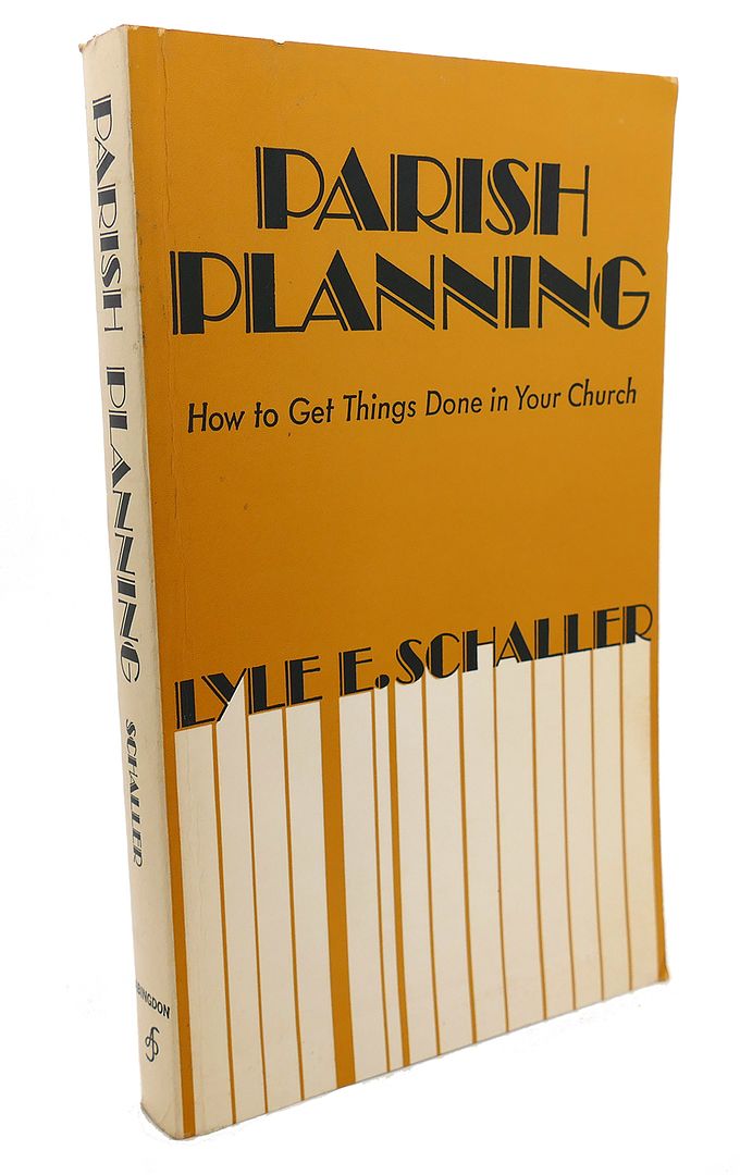 LYLE E. SCHALLER - Parish Planning