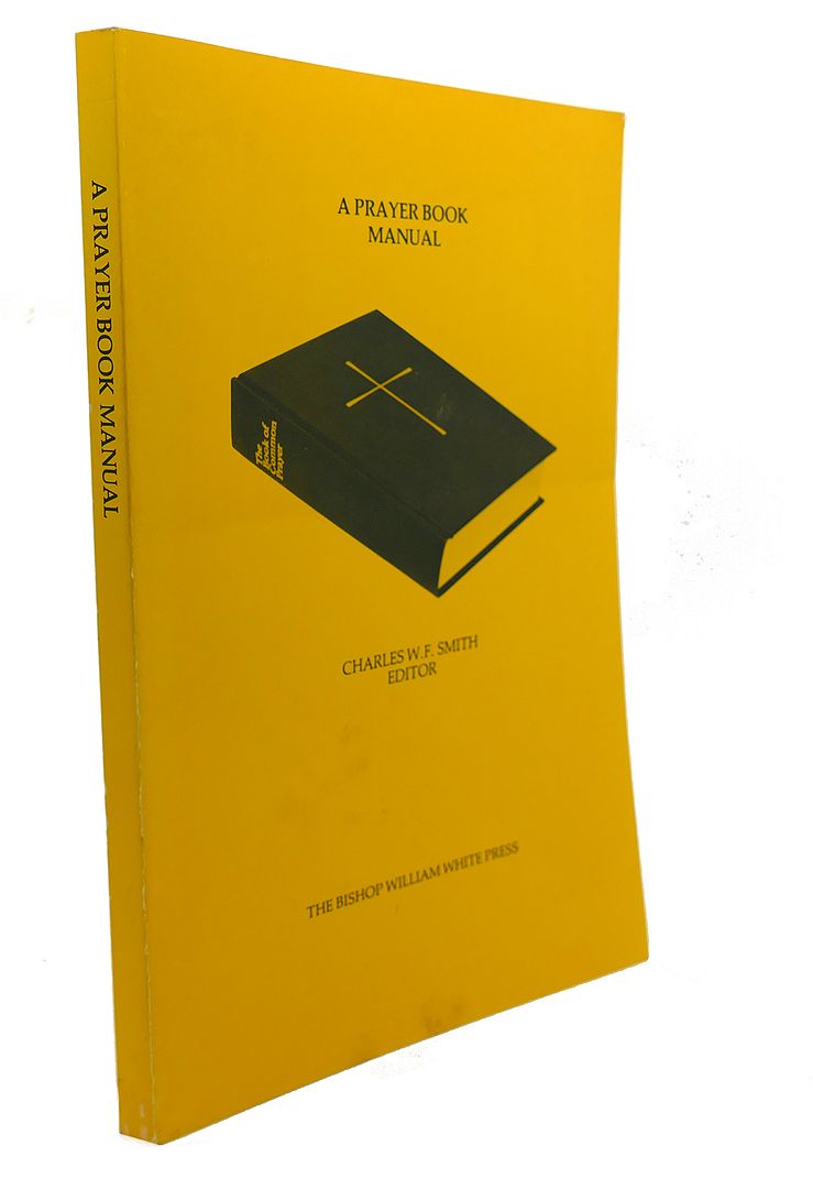 CHARLES W. F. SMITH - A Prayer Book Manual