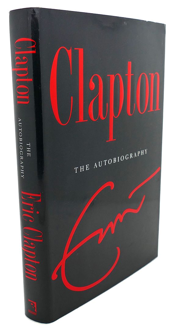 ERIC CLAPTON - Clapton : The Autobiography