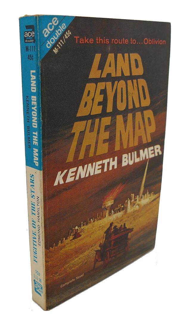 KENNETH BULMER, EDMOND HAMILTON - Land Beyond the Map/ Fugitive of the Stars