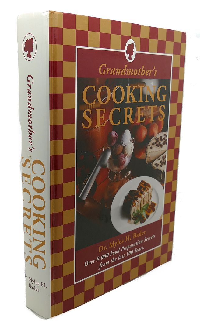 MYLES H. BADER - Grandmother's Cooking Secrets