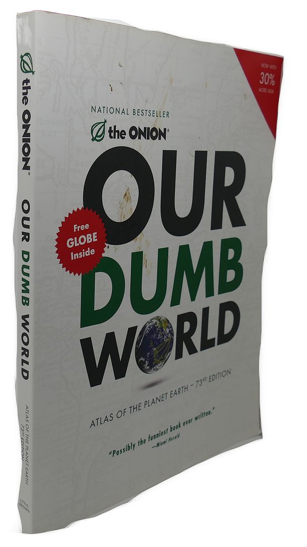 THE ONION - Our Dumb World