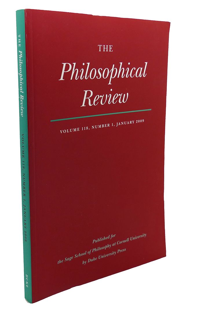  - The Philosophical Review, Vol. 118, Number 1, January 2009