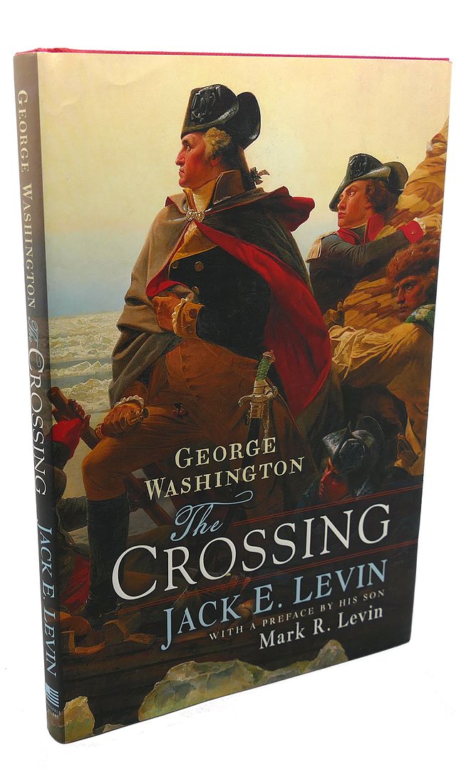 JACK E. LEVIN, MARK R. LEVIN - George Washington : The Crossing