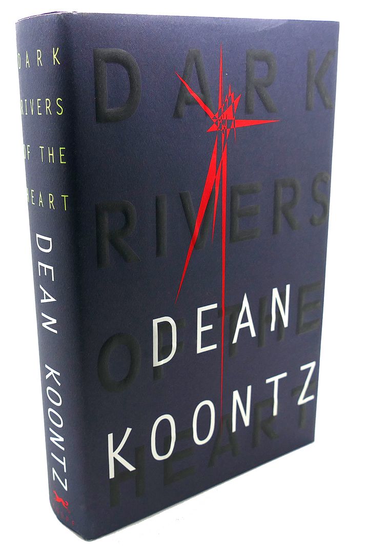 DEAN KOONTZ - Dark Rivers of the Heart