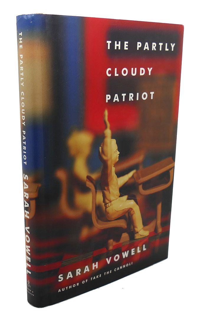 SARAH VOWELL - The Partly Cloudy Patriot