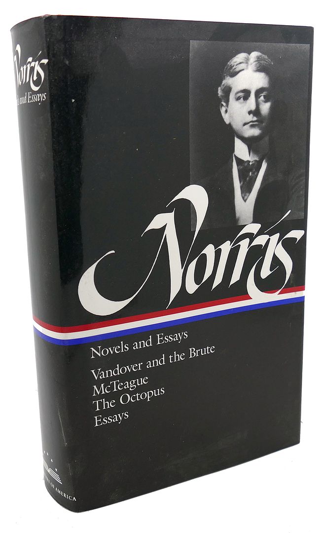 FRANK NORRIS, DONALD PIZER - Norris : Novels and Essays