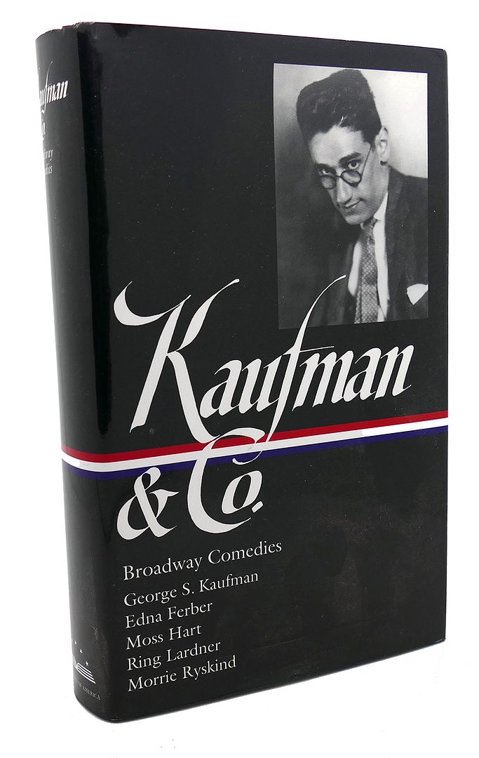 GEORGE S. KAUFMAN, LAURENCE MASLON - Kaufman and Co. : Broadway Comedies