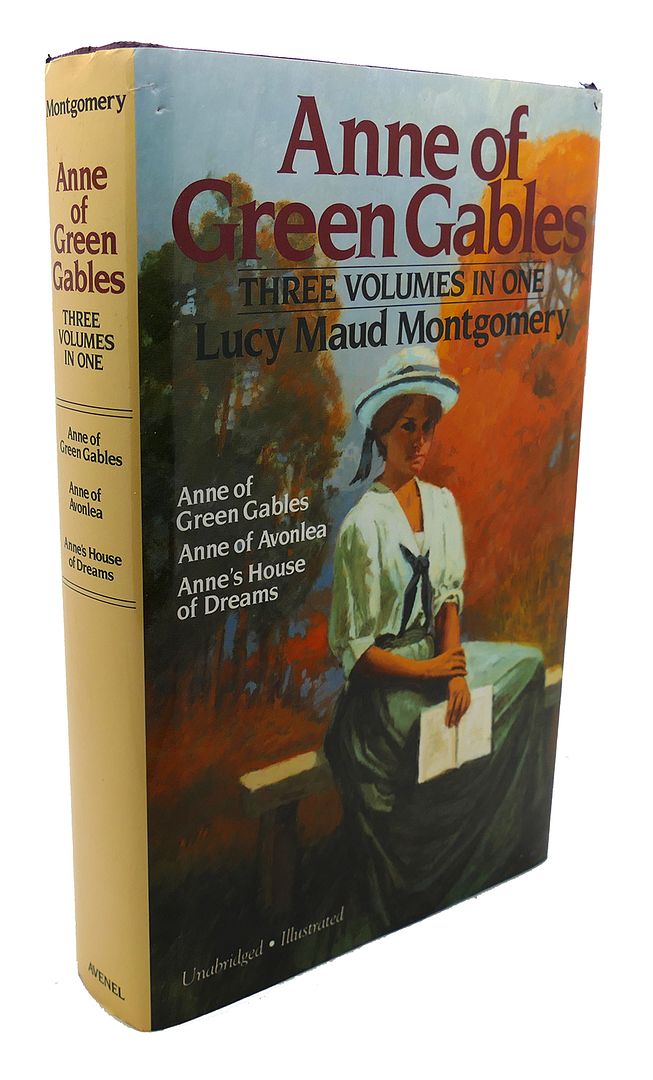 LUCY MAUD MONTGOMERY, ELLEN S. SHAPIRO - Anne of Green Gables : Three Volumes in One