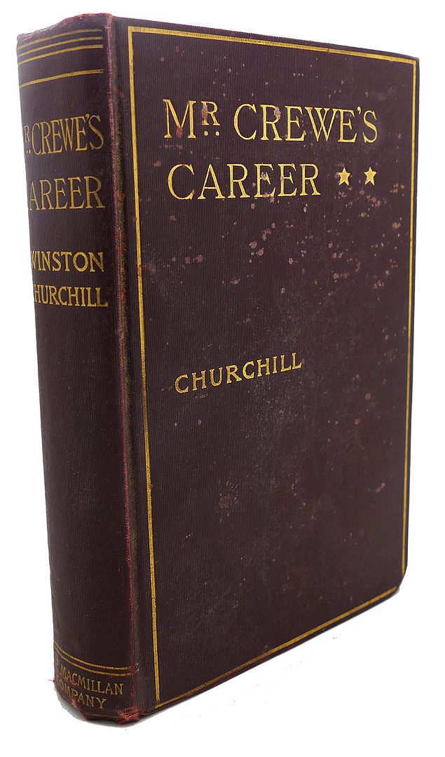 WINSTON CHURCHILL - Mr. Crewe's Career