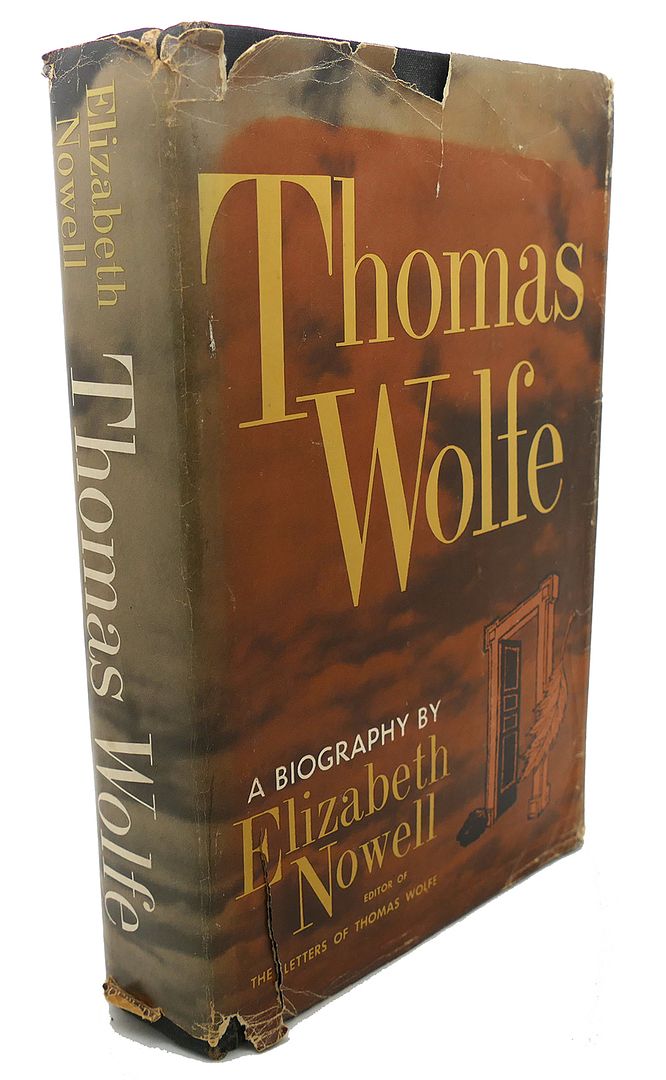 ELIZABETH NOWELL - Thomas Wolfe : A Biography