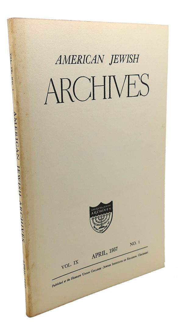  - American Jewish Archives, Vol. XVIII, April,1957, No. 1