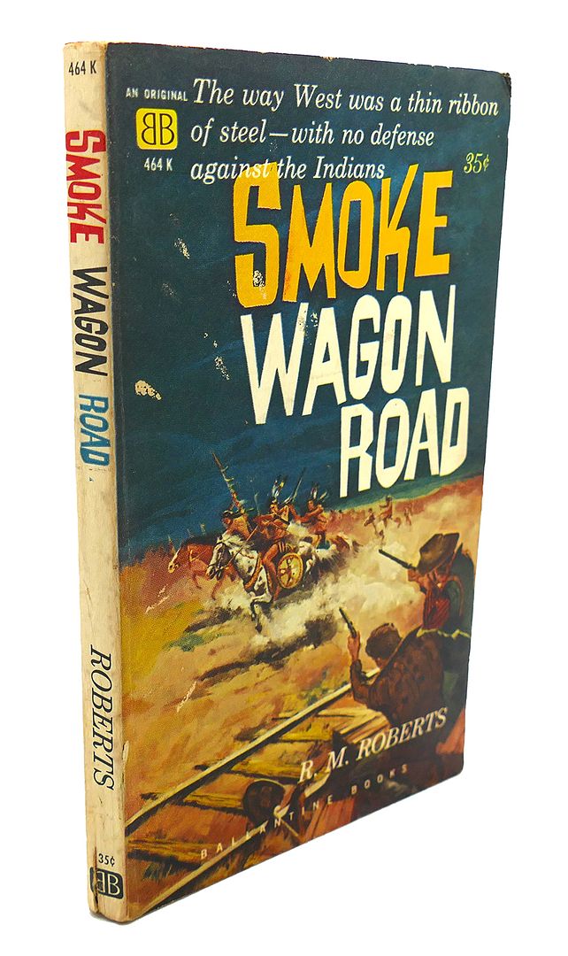 R. M. ROBERTS - Smoke Wagon Road