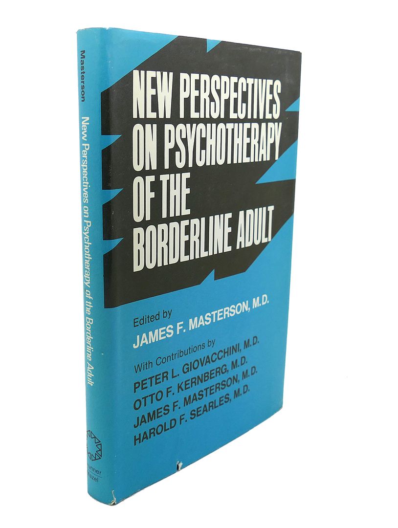 JAMES MASTERSON - New Perspectives on Psychotherapy of the Borderline Adult