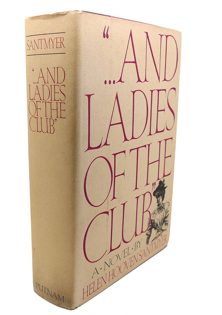 HELEN HOOVEN SANTMYER - ... And Ladies of the Club